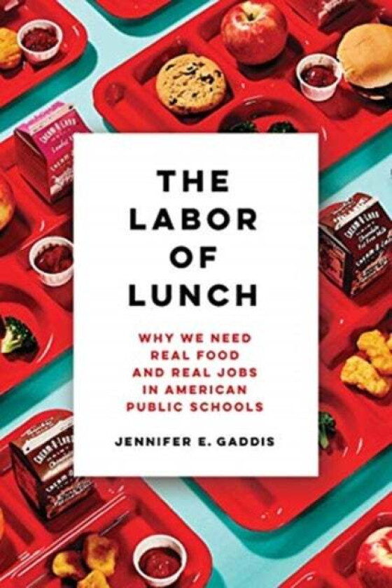 The Labor Of Lunch Av Jennifer E. Gaddis