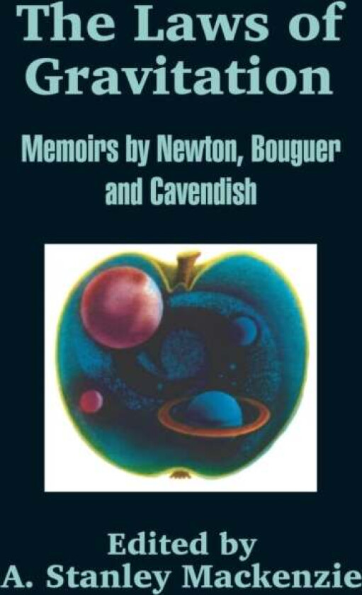 The Laws Of Gravitation Av Sir Isaac Newton, Pierre Bouguer, Cavedish Henry