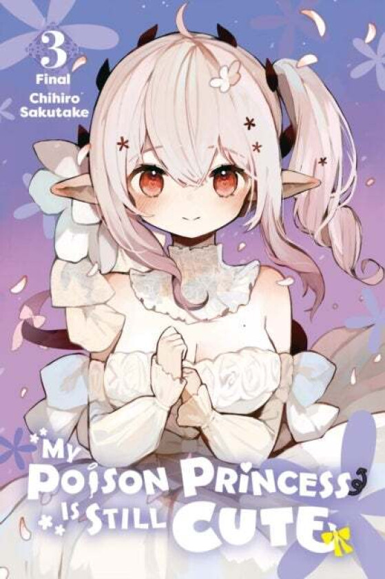 My Poison Princess Is Still Cute, Vol. 3 Av Chihiro Sakutake