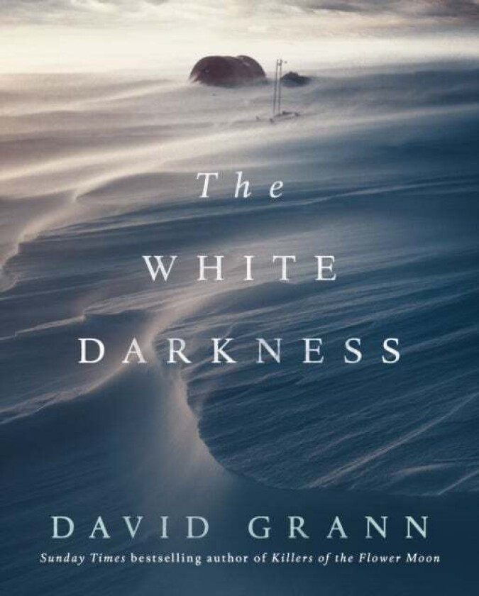 The White Darkness Av David Grann