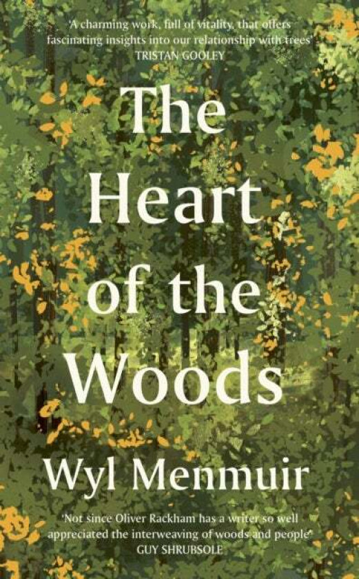 The Heart Of The Woods Av Wyl Menmuir