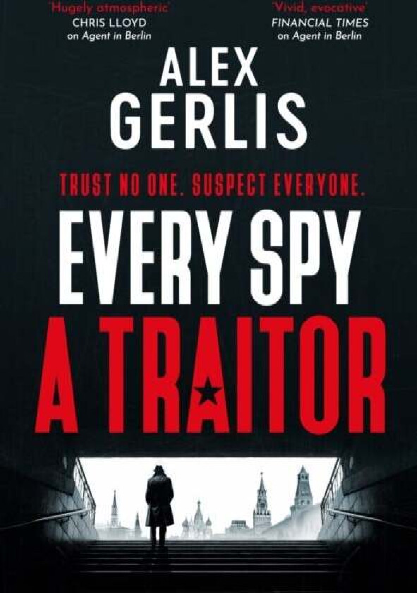 Every Spy A Traitor Av Alex Gerlis