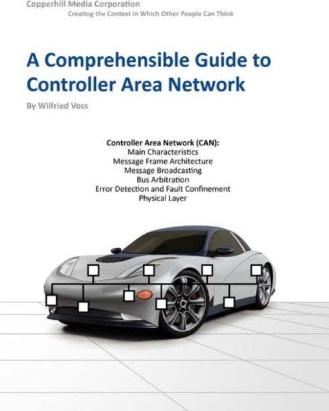 A Comprehensible Guide To Controller Area Network Av Wilfried Voss