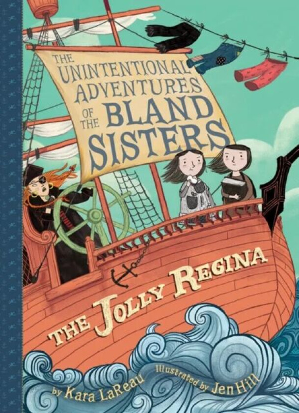 Jolly Regina (The Unintentional Adventures of the Bland Sisters Book 1) av Kara LaReau