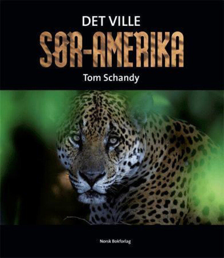 Det Ville Sør-Amerika Av Tom Schandy