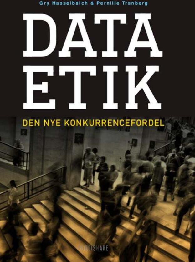 Dataetik Gry Hasselbalch, Pernille Tranberg Språk: Dansk