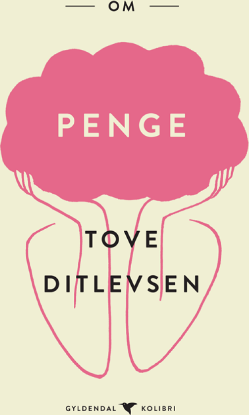 Om penge Tove Ditlevsen Språk: Dansk