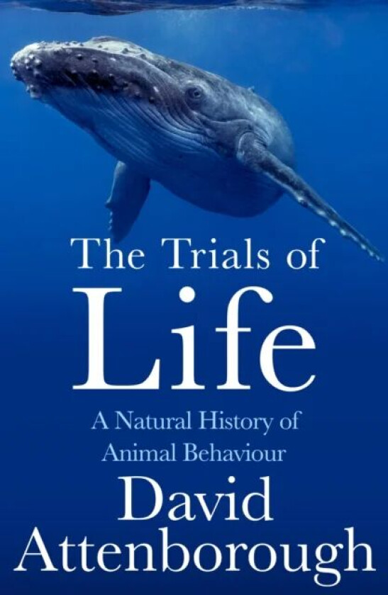 The Trials of Life av David Attenborough