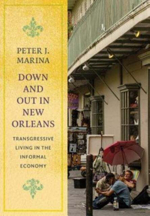 Down And Out In New Orleans Av Peter J. Marina