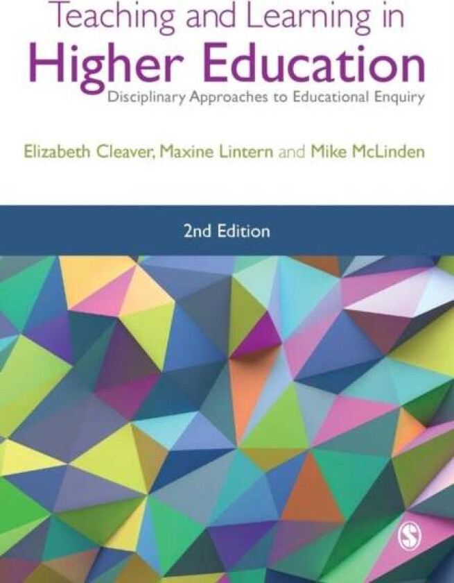 Teaching And Learning In Higher Education Av Elizabeth Cleaver, Maxine Lintern, Mike Mclinden