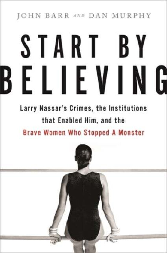 Start By Believing Av Dan Murphy, John Barr