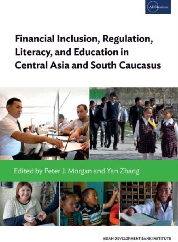 Financial Inclusion, Regulation, Literacy, And Education In Central Asia And South Caucasus