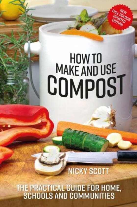 How To Make And Use Compost Av Nicky Scott