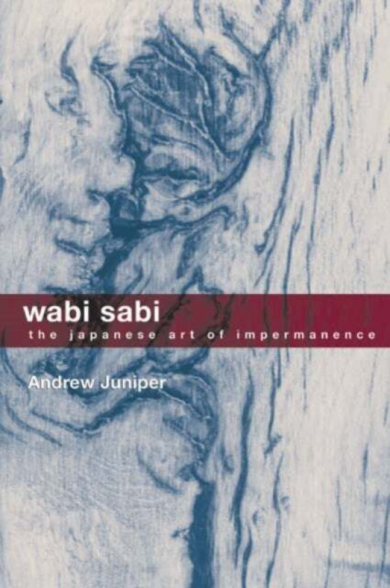 Wabi Sabi Av Andrew Juniper