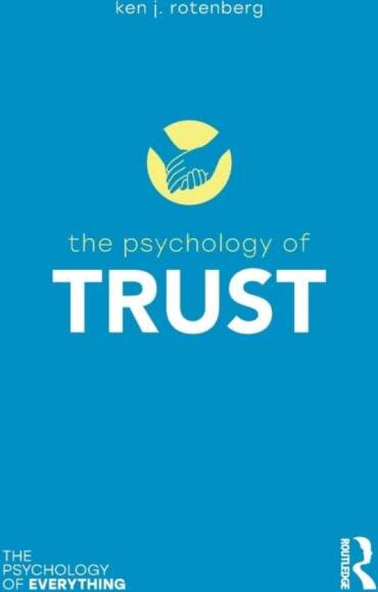 The Psychology Of Trust Av Ken (University Of Keele Uk) Rotenberg
