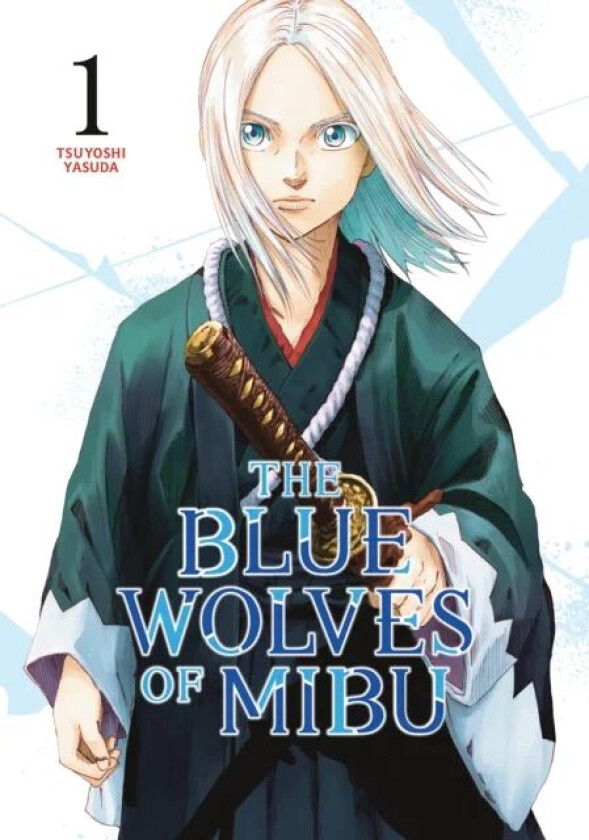 The Blue Wolves of Mibu 1 av Tsuyoshi Yasuda