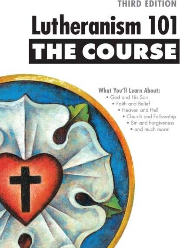 Lutheranism 101 - The Course
