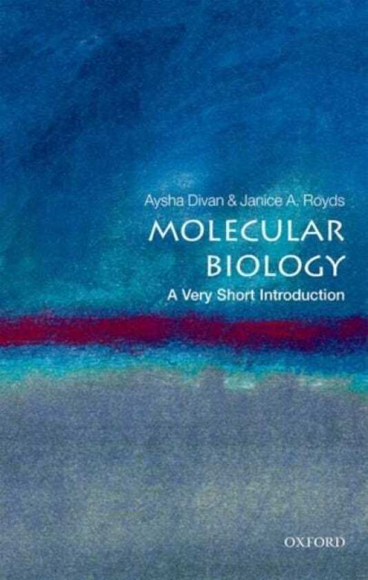 Molecular Biology: A Very Short Introduction Av Aysha (Associate Professor School Of Molecular And Cellular Biology University Of Leeds) Divan, Janic