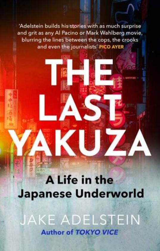 The Last Yakuza Av Jake Adelstein