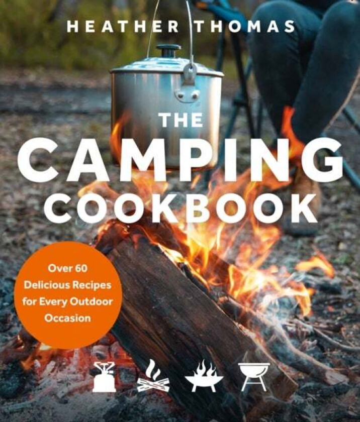 The Camping Cookbook Av Heather Thomas
