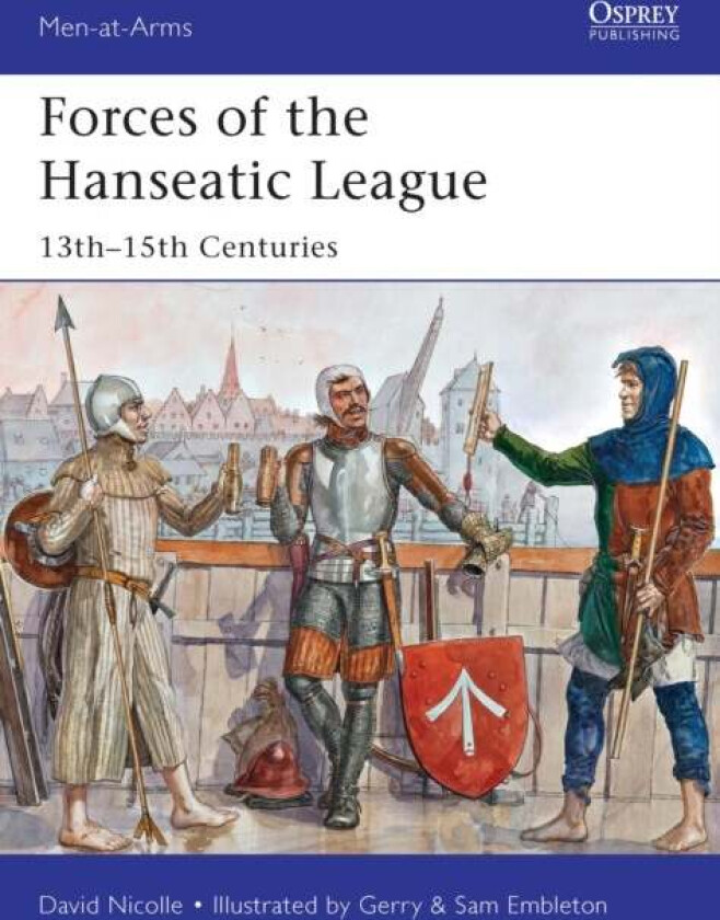 Forces Of The Hanseatic League Av Dr David Nicolle