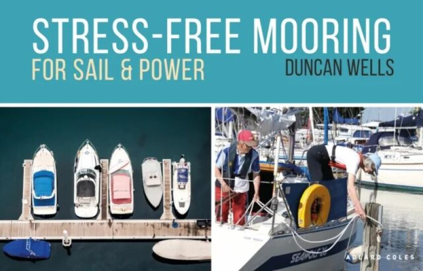 Stress-Free Mooring av Duncan Wells