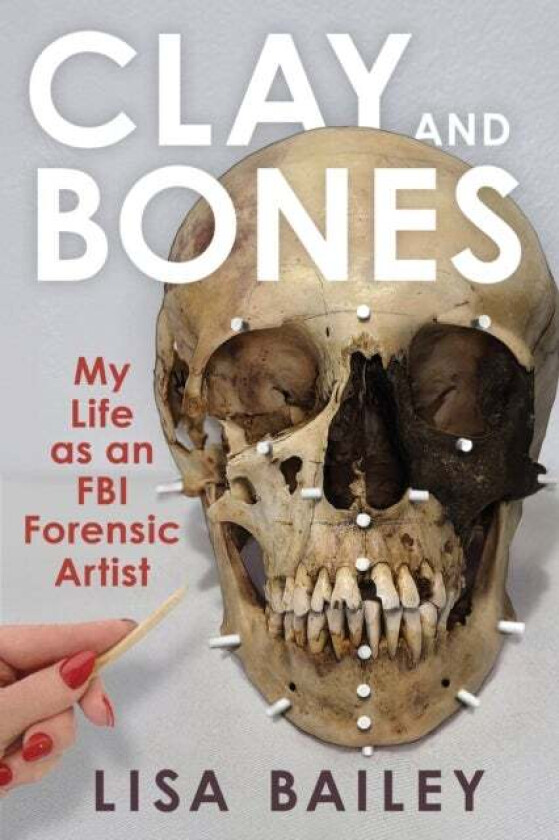 Clay And Bones Av Lisa G. Bailey