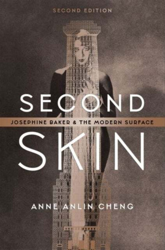 Second Skin Av Anne Anlin (Professor Of English Professor Of English Princeton University) Cheng