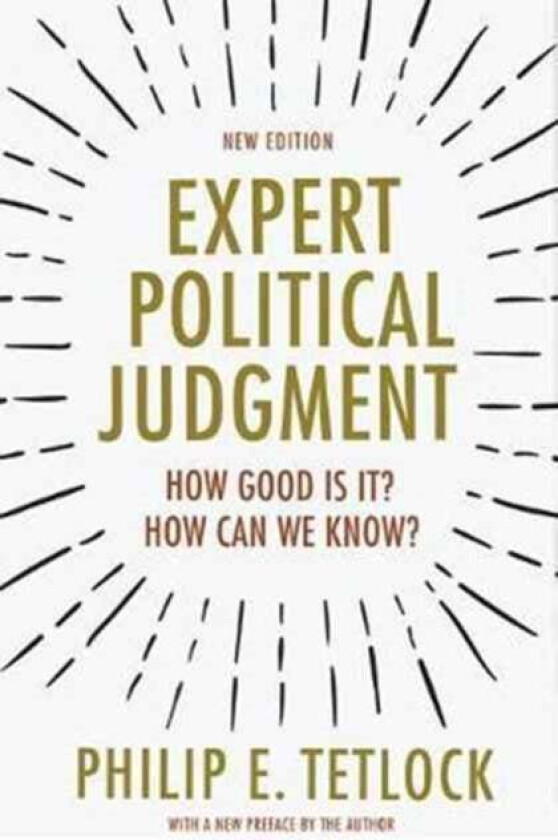 Expert Political Judgment Av Philip E. Tetlock