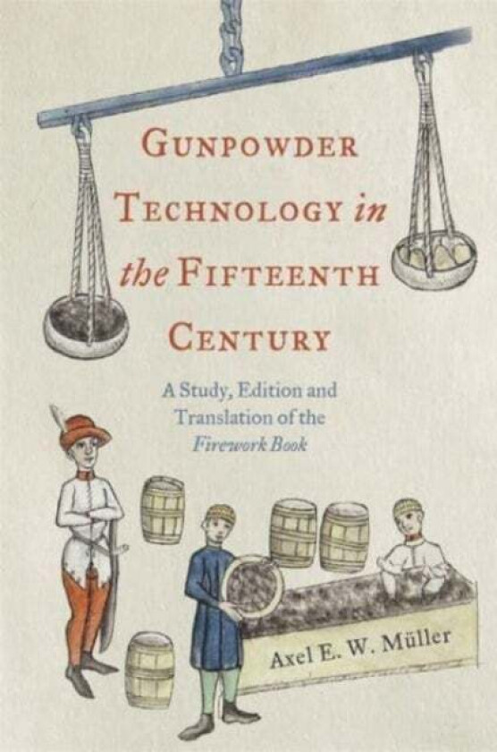 Gunpowder Technology In The Fifteenth Century Av Professor Axel Muller
