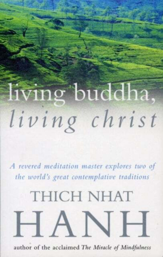 Living Buddha, Living Christ Av Thich Nhat Hanh