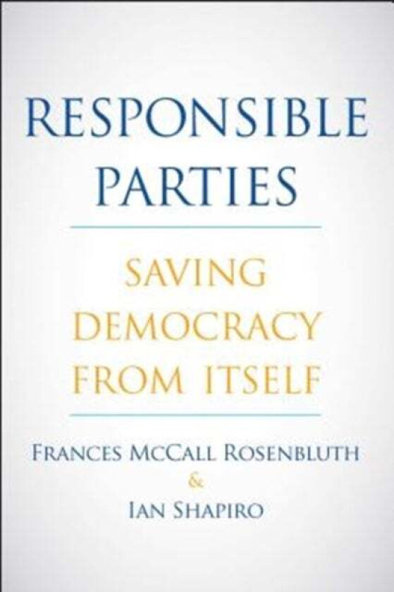Responsible Parties Av Frances Mccall Rosenbluth, Ian Shapiro