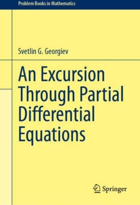 An Excursion Through Partial Differential Equations Av Svetlin G. Georgiev