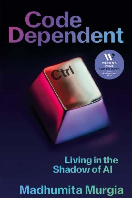 Code Dependent Av Madhumita Murgia