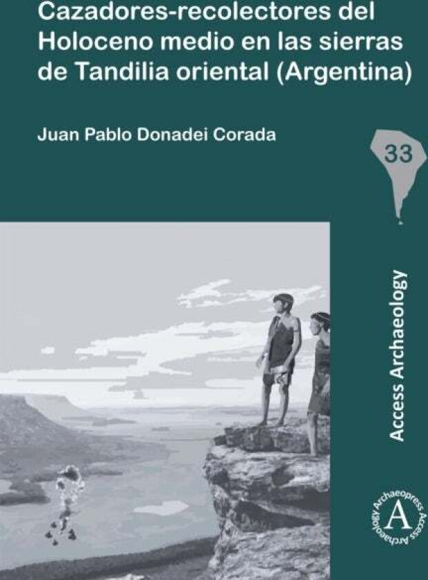 Cazadores-Recolectores Del Holoceno Medio En Las Sierras De Tandilia Oriental (Argentina) Av Juan Pablo Donadei Corada