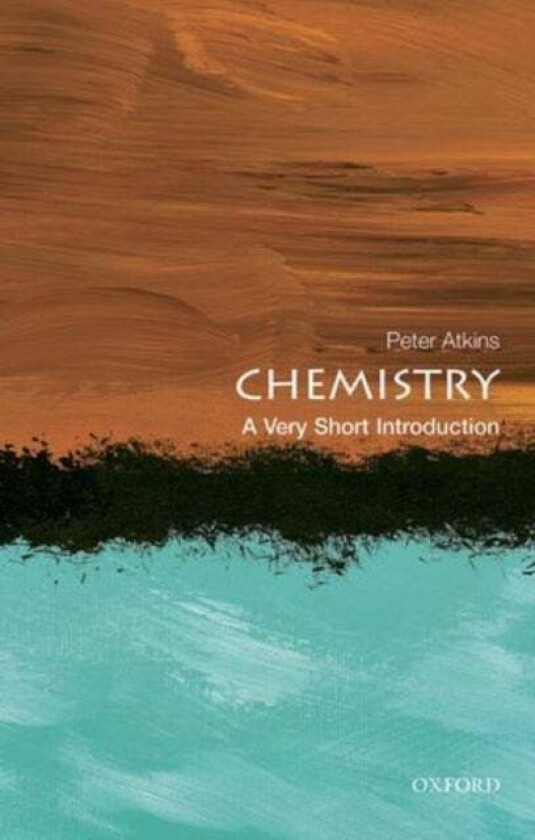 Chemistry: A Very Short Introduction Av Peter (Fellow Of Lincoln College University Of Oxford) Atkins