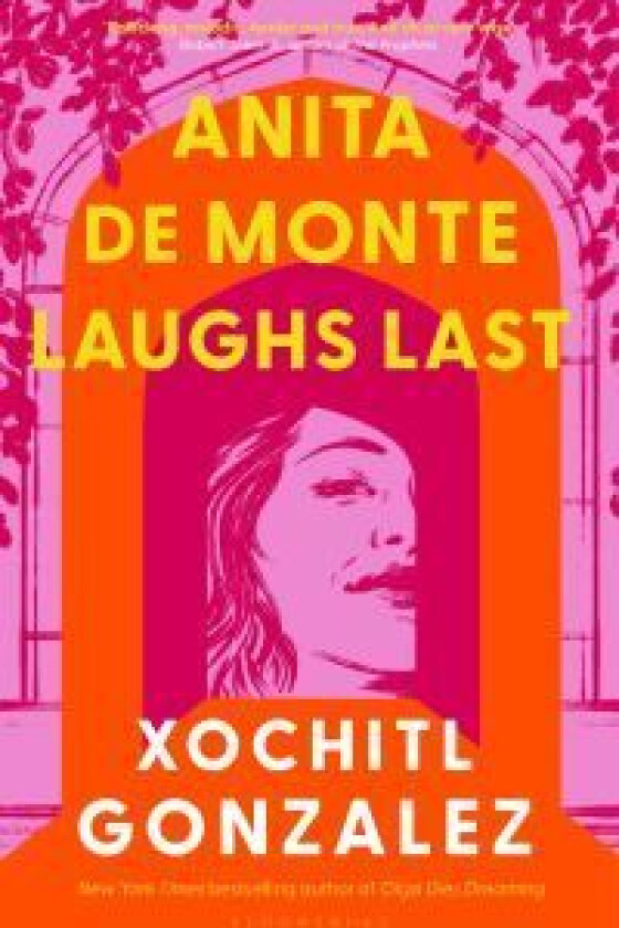 Anita De Monte Laughs Last Av Xochitl Gonzalez