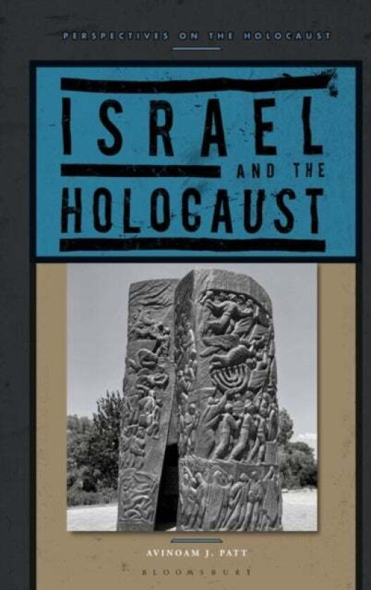 Israel And The Holocaust Av Dr Avinoam J. (New York University Usa) Patt
