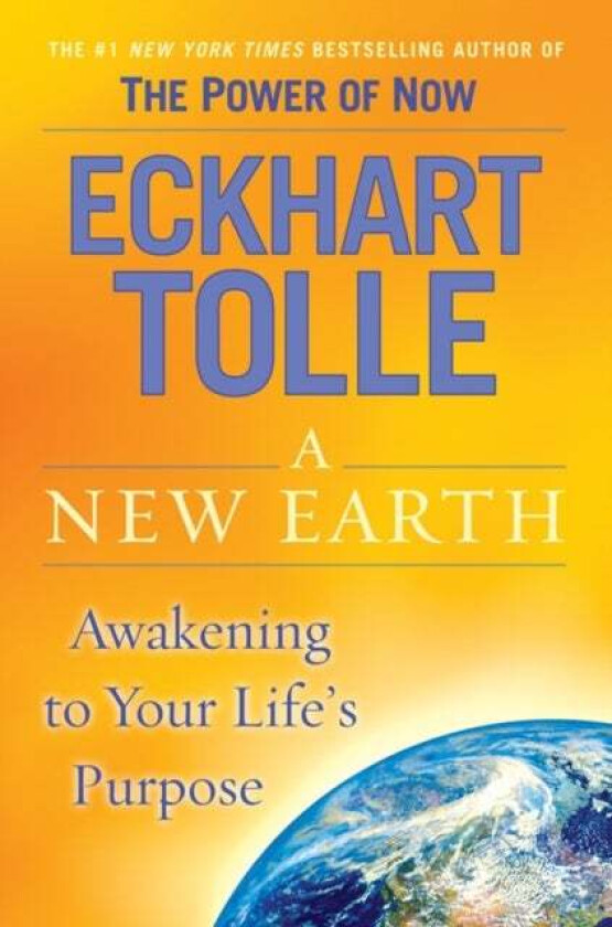 A New Earth Av Eckhart Tolle
