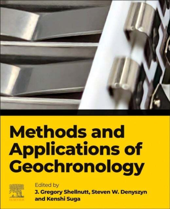 Methods And Applications Of Geochronology
