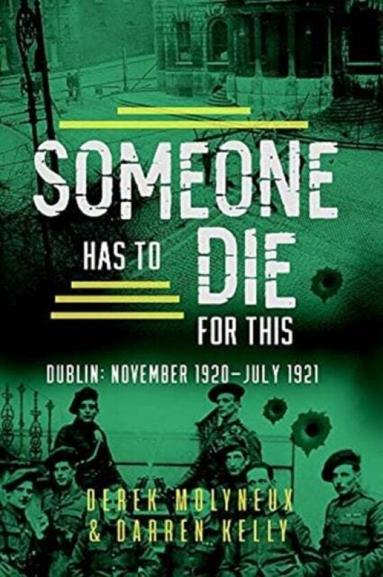 Someone Has To Die For This Av Derek Molyneux, Darren Kelly