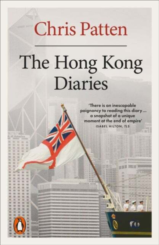 The Hong Kong Diaries Av Chris Patten