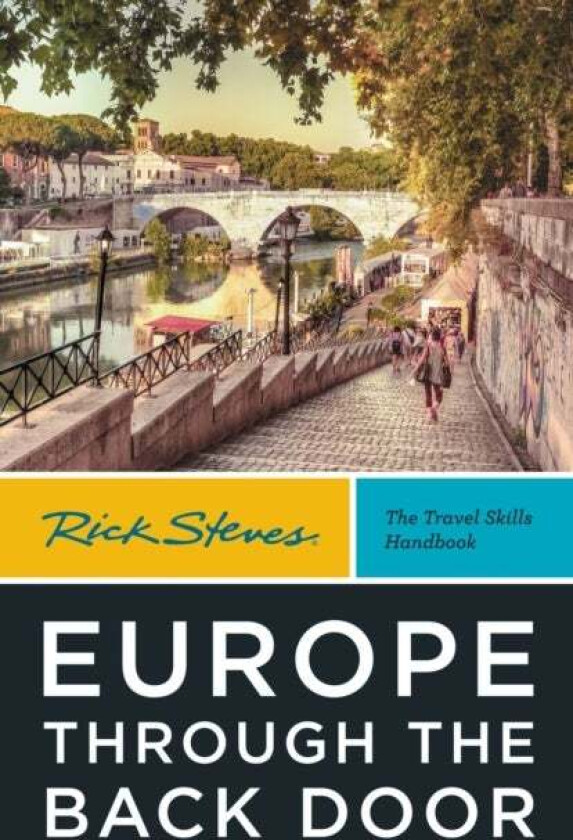 Rick Steves Europe Through The Back Door (Fortieth Edition) Av Rick Steves
