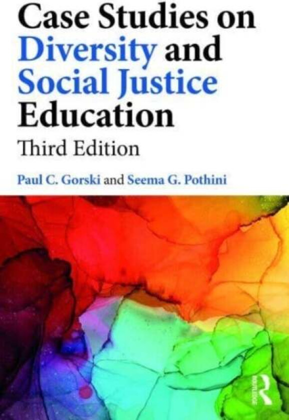 Case Studies On Diversity And Social Justice Education Av Paul C. (Equity Literacy Institute Usa.) Gorski, Seema G. (Equity Elephant Consulting Usa.)