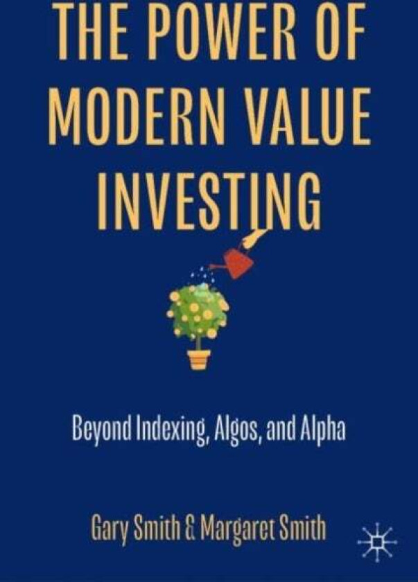 The Power Of Modern Value Investing Av Gary Smith, Margaret Smith