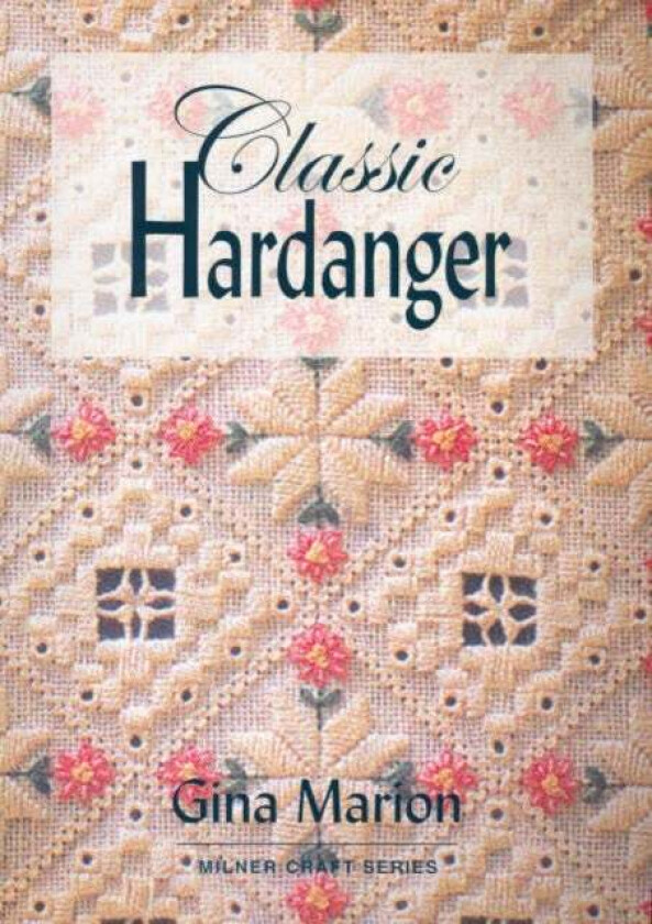 Classic Hardanger Av Gina Marion