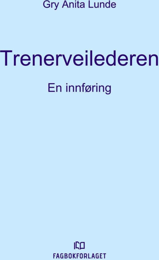 Trenerveilederen Av Gry Anita Lunde
