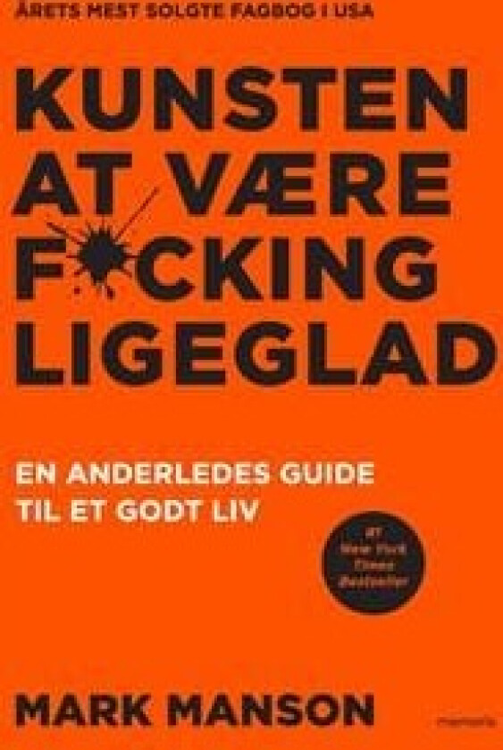 Kunsten at være fucking ligeglad Mark Manson Språk: Dansk