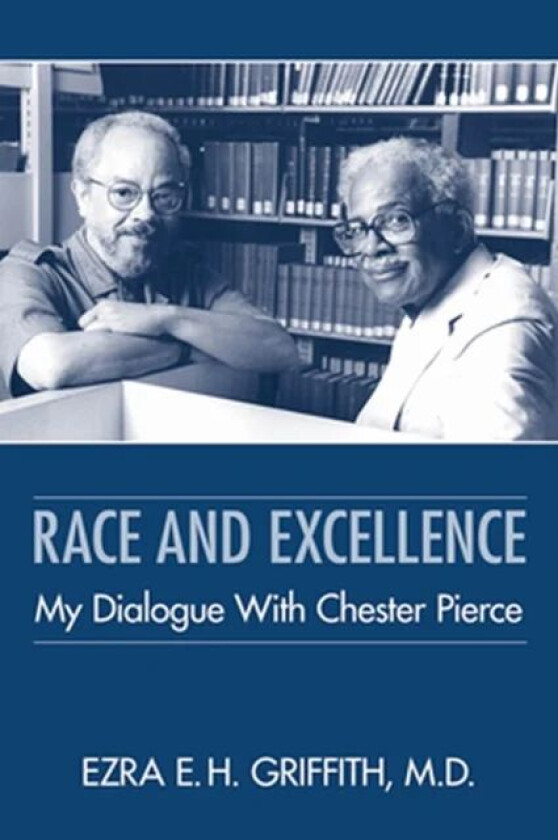 Race and Excellence av Ezra E. H. Griffith