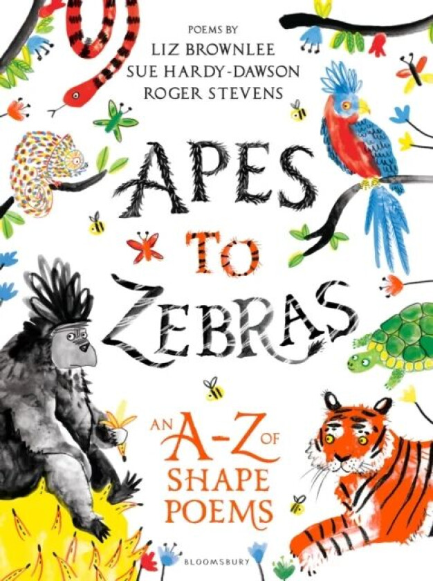 Apes to Zebras: An A-Z of Shape Poems av Roger Stevens, Liz Brownlee, Sue Hardy-Dawson